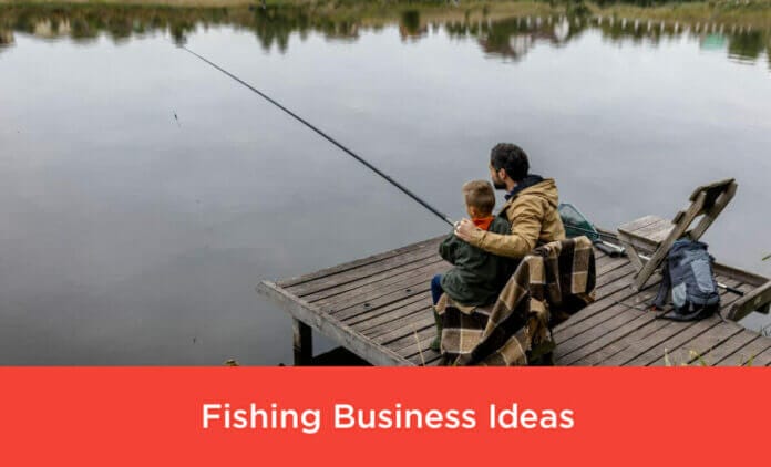 Fishing Business Ideas