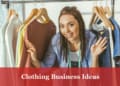 Clothing Business Ideas