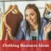 Clothing Business Ideas