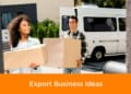 Export Business Ideas