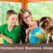 Homeschool Business Ideas