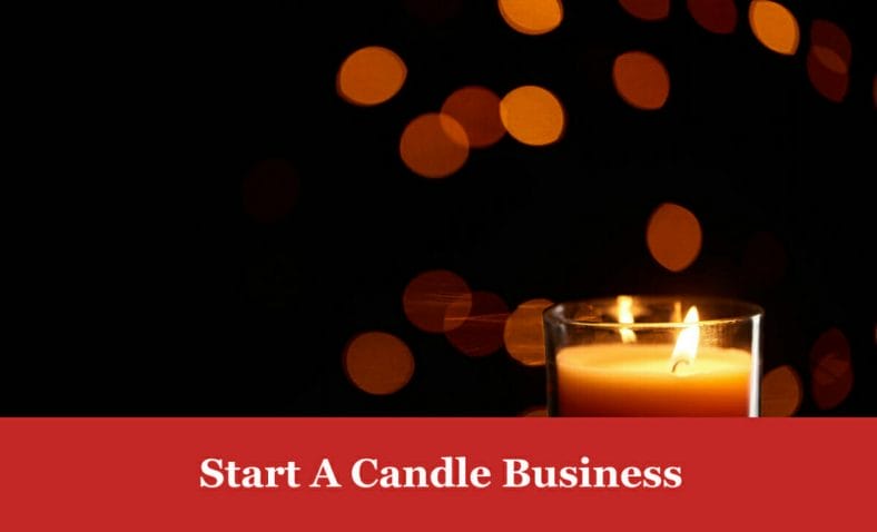 how to start a candle business?