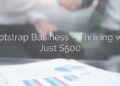 Bootstrap Business – Thriving with Just $500