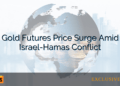 Gold Futures Price Surge Amid Israel-Hamas Conflict